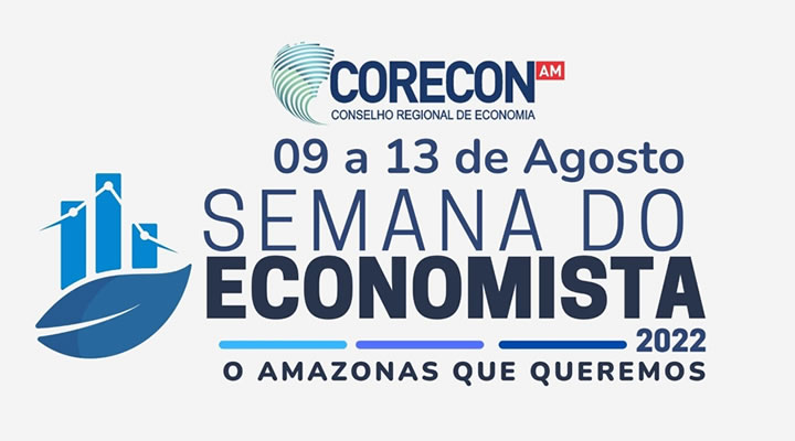 Corecon-AM promove ‘Semana do Economista 2022’ com debates, maratonas e premiações