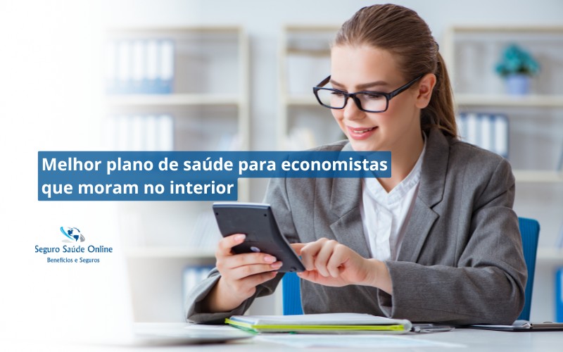 Melhor plano de saúde para economistas que moram no interior